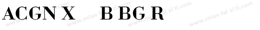 ACGN XinyouB BG Regular字体转换